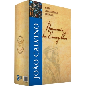 Box: Harmonia dos Evangelhos (vol. 1-3) - João Calvino - 3 livros: Mateus, Marcos e Lucas - Série Comentários Bíblicos