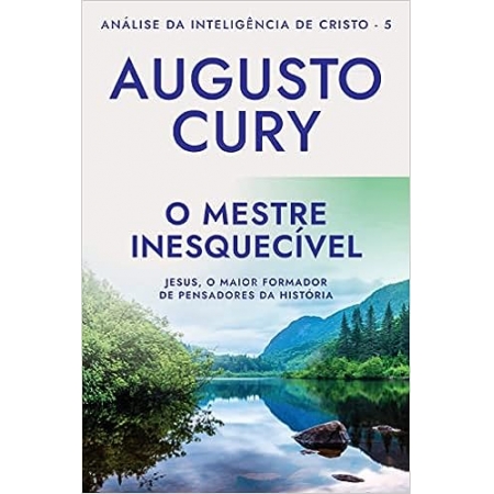 Analise da Inteligencia de Cristo: O Mestre Inesquecivel ( livro 5 ) - Autor: Augusto Cury - Ed. Sextante ( p94 )