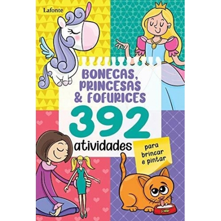 Bonecas, Princesas & Fofurices 392 Atividades - Autor: Lafonte - Ed. Lafonte ( p86 )