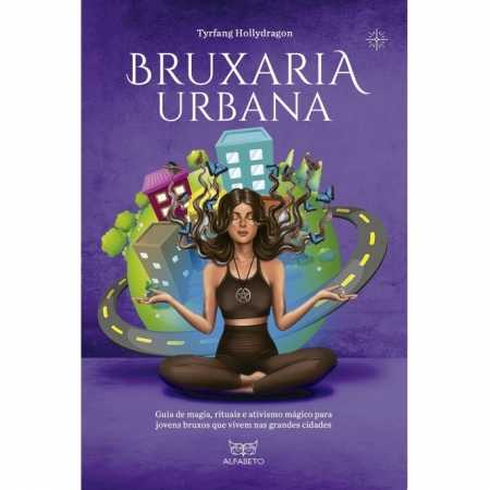 Bruxaria Urbana - Autor: Tyrfang Hollydragon - Ed.Alfabeto ( p131 )