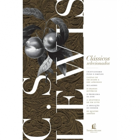 Classicos Selecionados - Autor: C S Lewis - Ed. Thomas Nelson ( p99 )