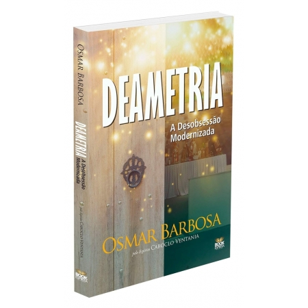 Deametria A Desobsessao Modernizada - Autor: Osmar Barbosa - Ed. Book Espirita ( p130 )