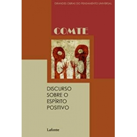 Discurso Sobre o Espírito Positivo - Autor: Augusto Comte - Ed. Lafonte ( p69 )