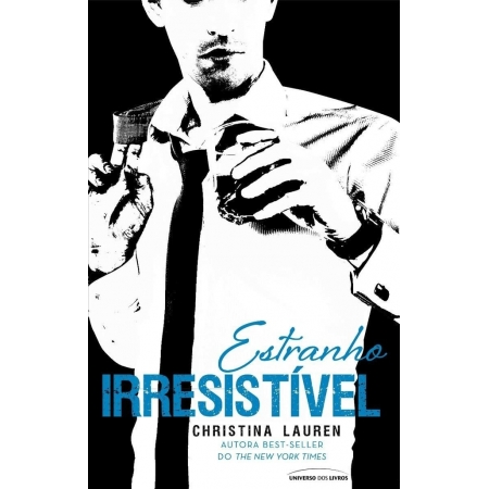 Estranho Irresistível - Autor: Christina Lauren - Ed. Universo dos Livros ( p122 )