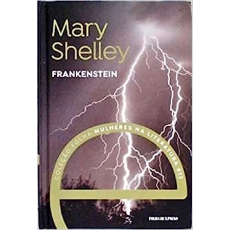 Frankenstein - Autor: Mary Shelley - Ed. Folha de S.Paulo ( p32 )