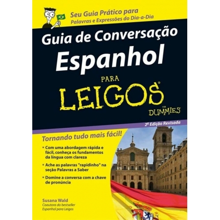 Guia de Conversaçao Espanhol Para Leigos ( de bolso ) - Autor: Susana Wald - Ed. Alta Books ( p134 )