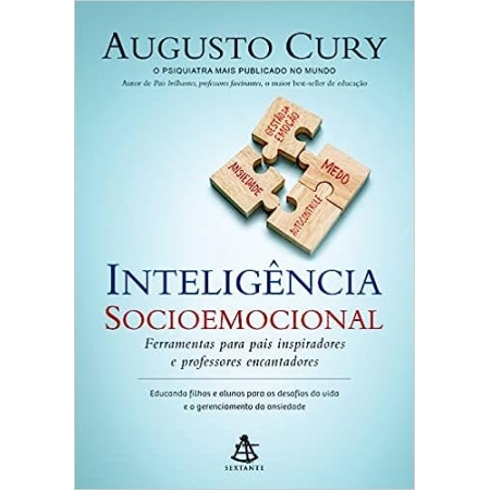 Inteligência Socioemocional - Autor: Augusto Cury - Ed. Sextante ( p94 )