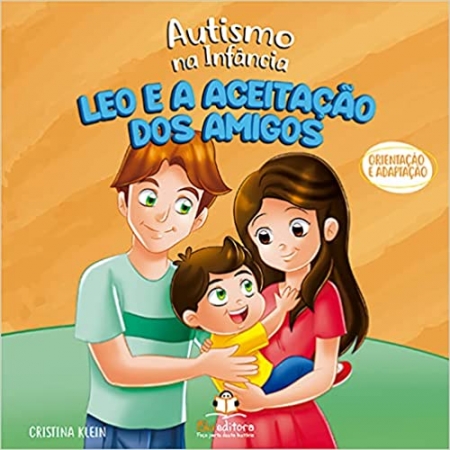 Leo e a Aceitacao Dos Amigos (Orientacao e Adaptacao) - Col. Autismo na Infancia - Autor: Cristina Klein - Ed. Blu Edito