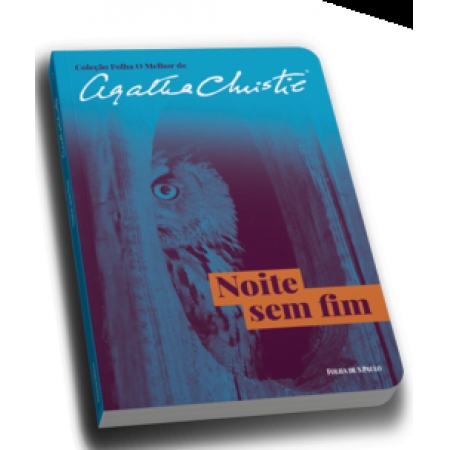 Noite Sem Fim - Autor: Agatha Christie - Ed. Folha de São Paulo ( p8 )