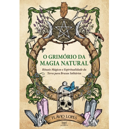 O Grimorio da Magia Natural - Autor: Flavio Lopes - Ed. Alfabeto ( p131 )