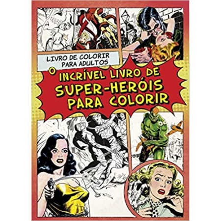 O Incrível Livro de Super-Heróis Para Colorir - Ed. Casa dos Livros ( p87 )