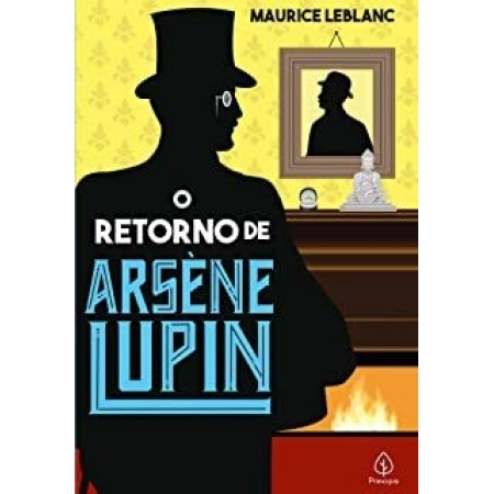 O retorno de Arsène Lupin - Autor; Maurice Leblanc - Ed. Principis ( p76 )