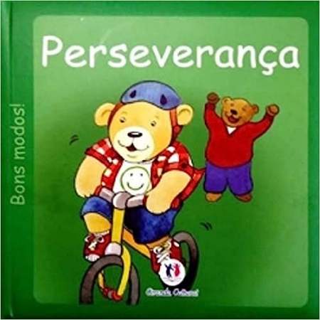Perseverança - Col. Bons Modos ( Livro Cartonado ) - Ed. Ciranda Cultural ( p31 )