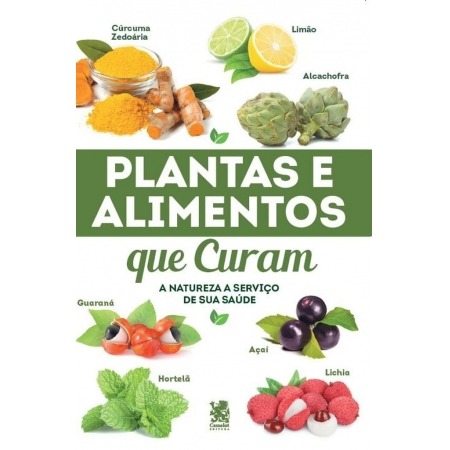 Plantas e Alimentos que Curam - Ed. Camelot -(p45)