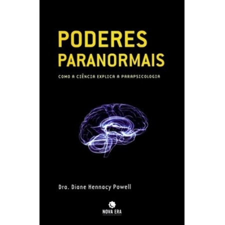 Poderes Paranormais: Como a Ciência Explica a Parapsicologia - Autor: Dianne Hennacy - Ed. Best Seller ( p120 )