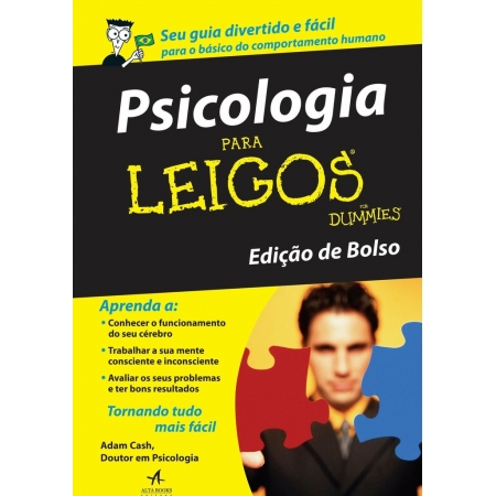 Psicologia Para Leigos ( de bolso ) - Autor: Adam Cash - Ed. Alta Books ( p134 )
