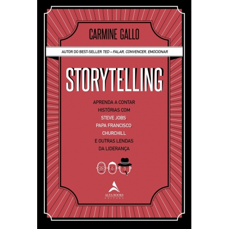 Storytelling - Autor: Carmine Gallo - Ed. Alta Books ( p134 )