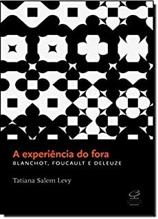 A experiência do fora: Blanchot, Foucault e Deleuze - Autor: Tatiana Salem Levy - Ed. Civilização Brasileira ( p69 )