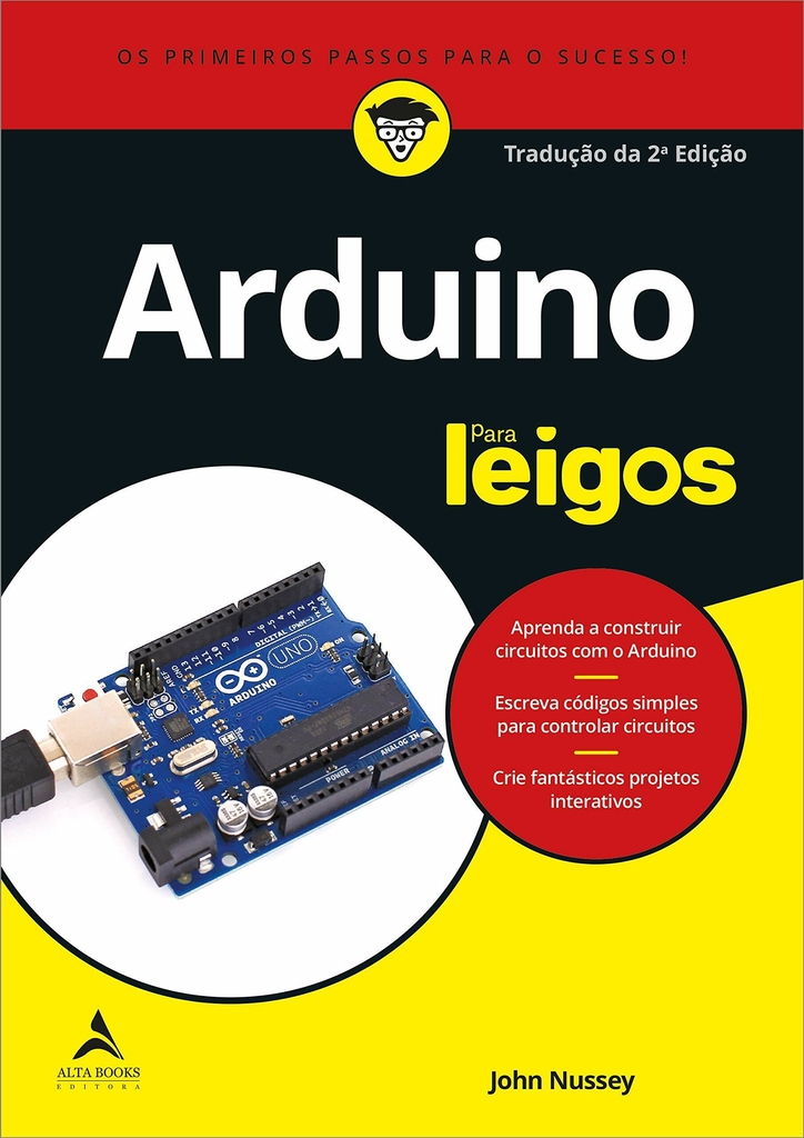Arduino Para Leigos - Autor: John Nussey - Ed. Alta Books ( p134 )