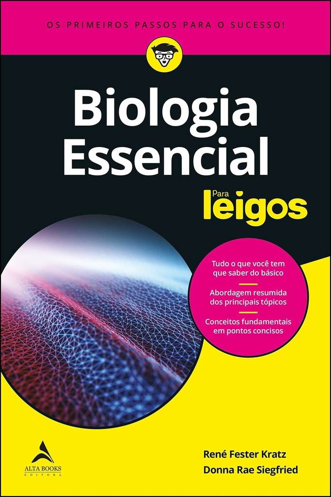 Biologia Essencial Para Leigos - Autor: Rene Fester Kratz - Ed. Alta Books ( p134 )
