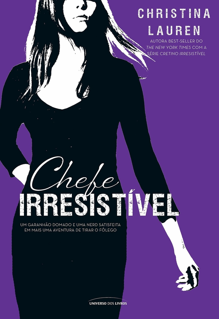 Chefe Irresistível - Autor: Christina Lauren - Ed. Universo dos Livros ( p122 )