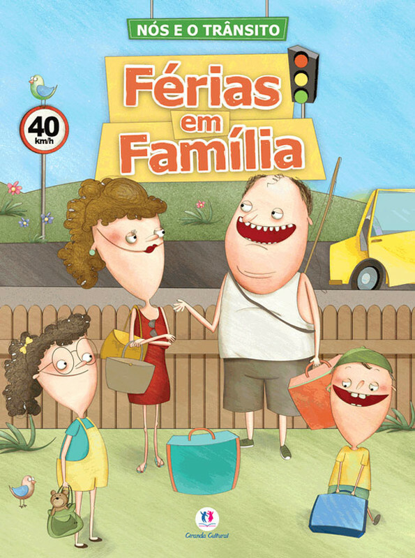 Férias Em Família - Col. Nós E O Trânsito - Ed. Ciranda Cultural ( p22 )