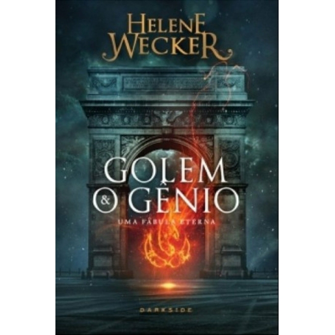 Golem e o Gênio - Autor: Helene Wecker - Ed. Darkside