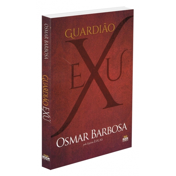 Guardião Exu - Autor: Osmar Barbosa - Ed. Book Espirita ( p130 )