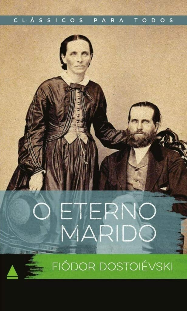 O Eterno Marido (de bolso) - Autor: Fiódor Dostoiévski - Ed. Nova Fronteira ( p82 )