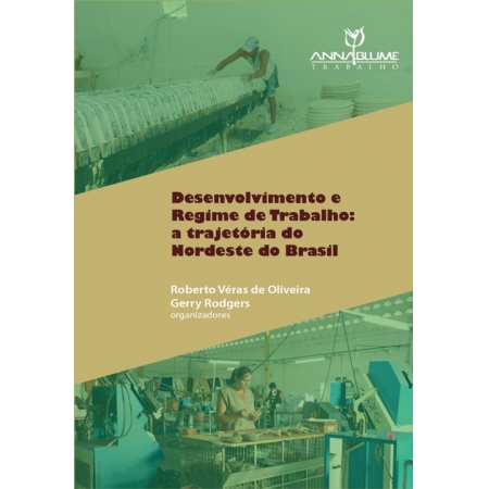 Desenvolvimento e regime de trabalho: a trajetória do Nordeste do Brasil