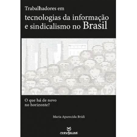 Trabalhadores em tecnologias da informação e sindicalismo no Brasil