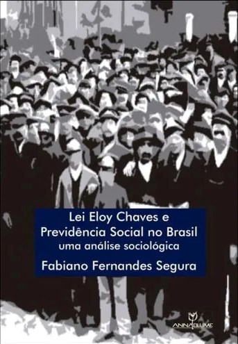 Lei Eloy chaves e previdência social no Brasil