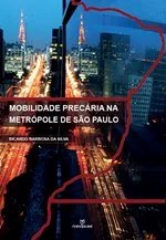 MOBILIDADE PRECÁRIA MA METRÓPOLE DE SÃO PAULO