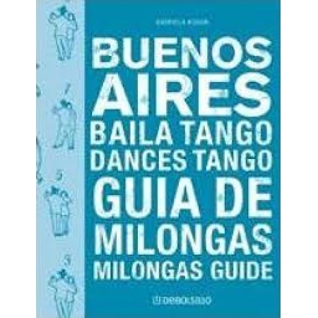 Buenos Aires Baila Tango Guía De Milongas