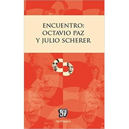 Encuentro Octavio Paz Y Julio Scherer / Encounter Octavio Paz And Julio Scherer