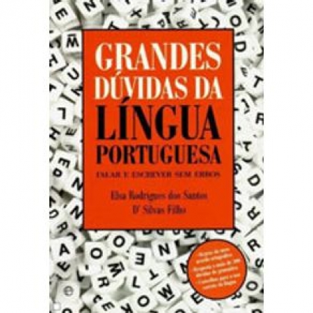 Grandes Dúvidas Da Língua Portuguesa Falar E Escrever Sem Erros