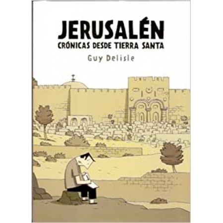 Jerusalén Crónicas Desde Tierra Santa