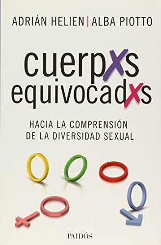 Cuerpxs Equivocadxs Hacia La Comprensión De La Diversidad Sexual