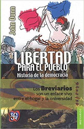 Libertad Para El Pueblo Historia De La Democracia