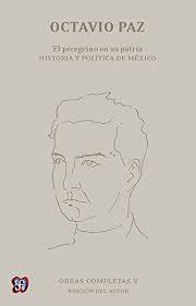 Obras Completas / Complete Work El Peregrino En Su Patria. Historia Y Poltica De Mxico / The Pilgrim In His Homeland. History And Politics Of Mexico