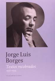 Textos recobrados 2 (1935 - 1955) (Biblioteca Jorge Luis Borges)