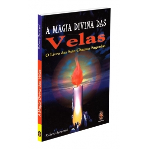 Magia Divina Das Velas - O Livro Das Sete Chamas Sagradas