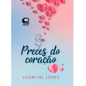 Preces Do Coração - Mensagens De Bolso - Lourival Lopes