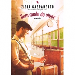 Sem Medo De Viver (capa Nova) - Zíbia M. Gasparetto, Lucius