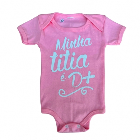Body de bebê Minha Titia é D+ (Rosa)