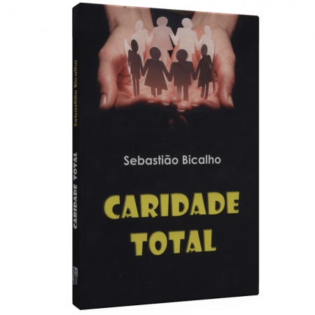 CARIDADE TOTAL - Sebastião Bicalho