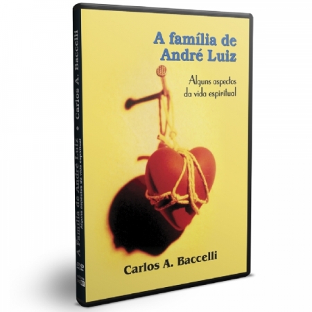 DVD - A FAMILIA DE ANDRE LUIZ - Carlos A. Baccelli