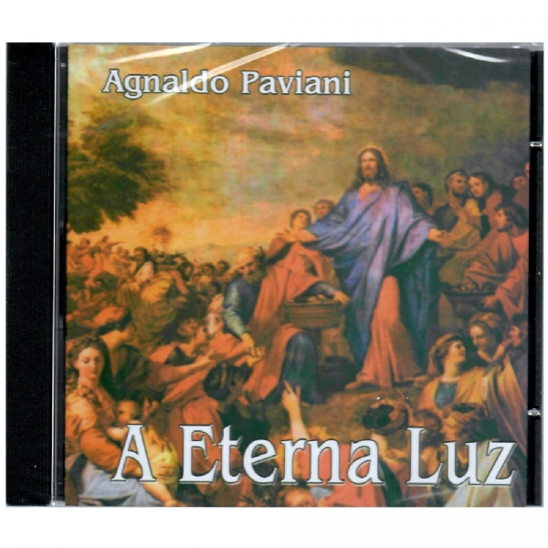 CD - A ETERNA LUZ - Agnaldo Paviani