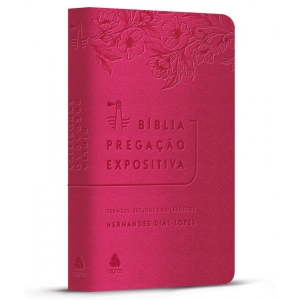 Bíblia Pregação Expositiva - RA - PU luxo rosa - flores