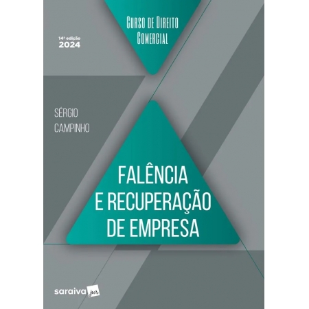 Curso de direito comercial - Falência e recuperação de empresa 14ª Edição 2024 | Sérgio Campinho 9788553622788